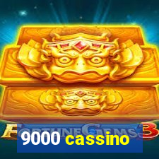 9000 cassino